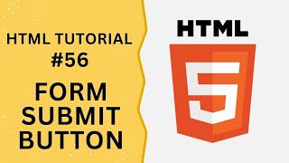 HTML Tutorial #56 - Input Type Submit Button in HTML Form