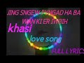 JING SNGEW PYNGAD HABA WAN KI ER IW BIH//KHASI SONG//FULL LYRICS🤪👌