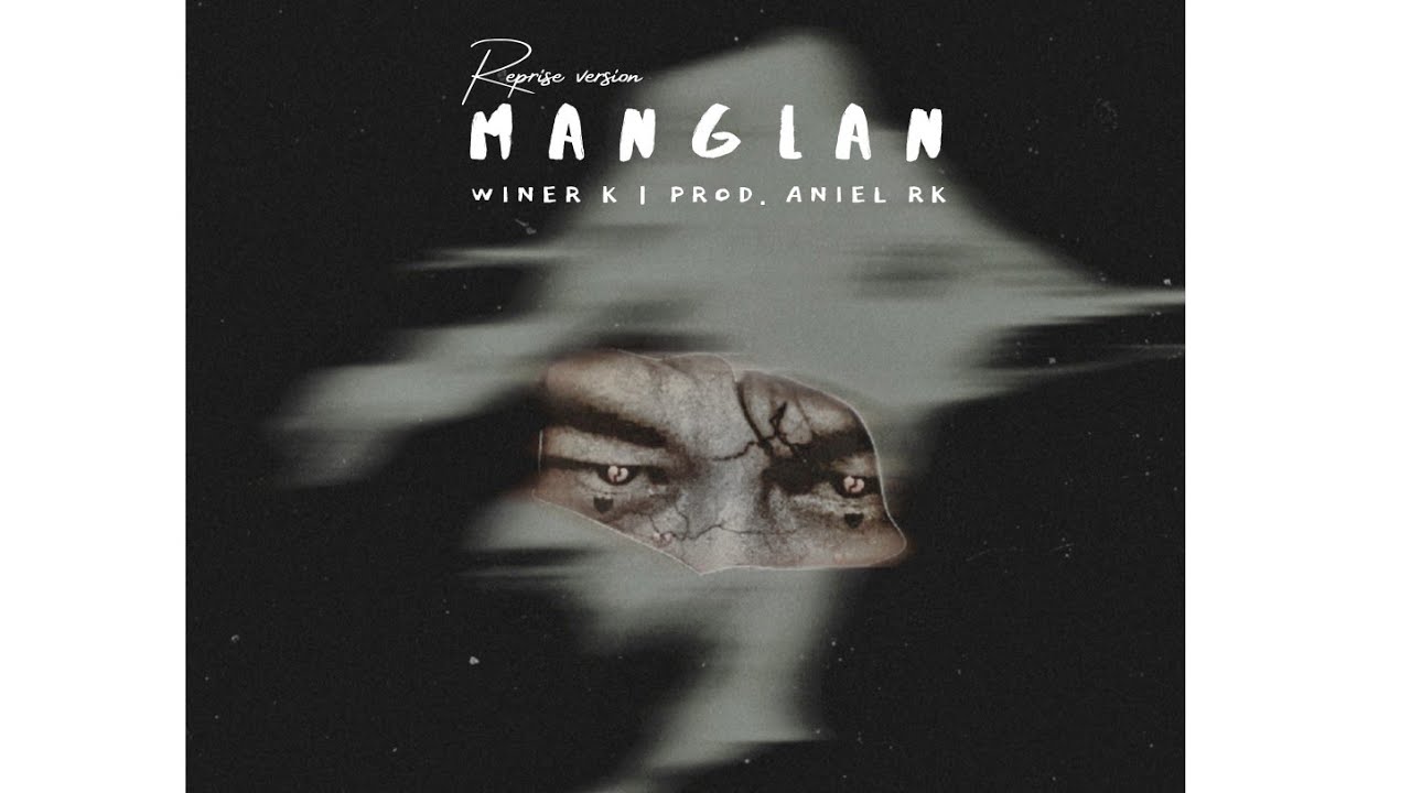 Winer K Manglan Reprise Version Prod Aniel Rk Official