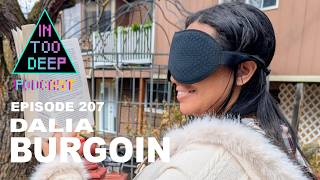 Dalia Burgoin: Mindsight, Telepathy and Extraordinary Abilities| IN TOO DEEP Podcast