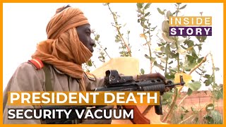 Will the death of Chad's president create a security vacuum? | Inside Story