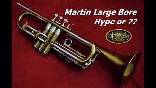 Martin Large Bore Bb Trumpet - Hype or Worth it?