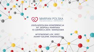 DIAGNOSTYKA RADIOLOGICZNA W ZESPOLE MARFANA - lek. spec. Axana Szlenk