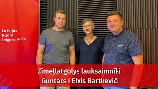 #LATGOLYSSTUŅDE: Saruna ar zemnieku saimniecību saimniekiem Guntaru un viņa dēlu Elvi Bartkevičiem.