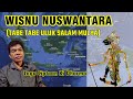 WISNU NUSANTARA ( TABE TABE ULUK SALAM MULYA ) - KI DHARMA KUN CARA