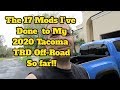 The 17 Mods I've Done to My 2020 Tacoma TRD Off Road So far!