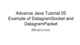 Advance Java Tutorial 05 Example of DatagramSocket and DatagramPacket
