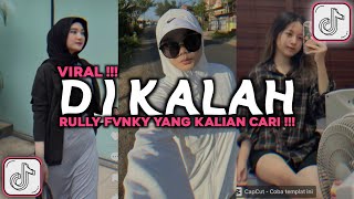 DJ KALAH BY RULLY FVNKY || SEKO MANGAN NGANTI NURUT DOWONE DALAN VIRAL TIKTOK 2024