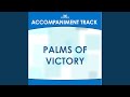 Palms of Victory (High Key Gb-G Without Background Vocals)