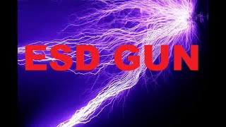 ESD GUN - PART 4