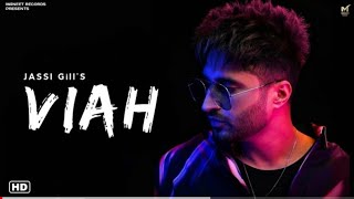 Viah Jassi Gill (Official Video) | Jassi Gill | Alll Rounder | Latest Punjabi Songs 2021