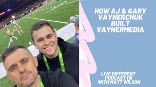 How AJ and Gary Vaynerchuk Built VaynerMedia, VaynerSports, \u0026 VaynerRSE with AJ Vaynerchuk