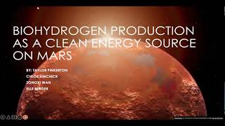 Biohydrogen Production as a Clean Energy Source on Mars-- WashU EECE 506 Video Project