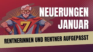 Rentner: 7 Neuerungen die ab dem 1. Januar 2025 gelten