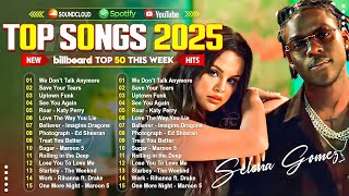 Selena Gomez, Rihanna, Taylor Swift, The Weeknd, Ed Sheeran, Justin Bieber, Bruno Mars🍀Top Hits 2025