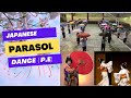 JAPANESE PARASOL DANCE | P.E assessment | performed by BSABE-2C