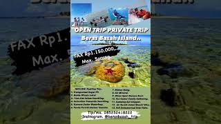 Private Trip Khusus Pulau Beras Basah.. info Call/ Wa. 085252418222