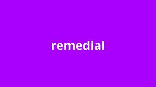 what is the meaning of remedial