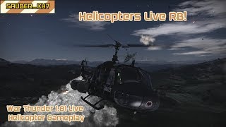 Helicopters Live RB! - War Thunder 1.81 Live Helicopter Gameplay