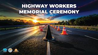 2026 Highway Workers Memorial Ceremony ~San Diego