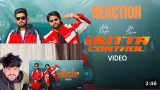 OUTTA CONTROL .- ADDY NAGAR x YDV SHIVA | DEEPESH GOYAL | VYRL HARYNAVI | REACTION | KESHAV