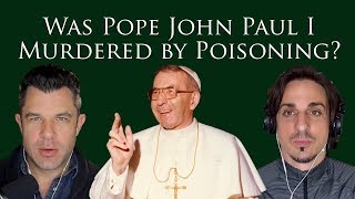 Was Pope John Paul I Murdered by Poisoning? (Dr Taylor Marshall #202)