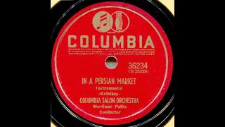 In a Persian Market (Ketelbey)-- Columbia Salon Orch , 1939