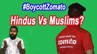 Boycott Zomato | Hindus Vs Muslims?