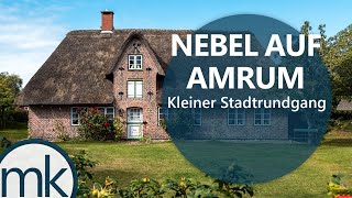 Stadtrundgang in Nebel auf Amrum | Amrumer Windmühle, Öömrang-Hüs, St.-Clemens-Kirche | 2020