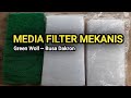 media filter mekanis green woll dan busa dakron