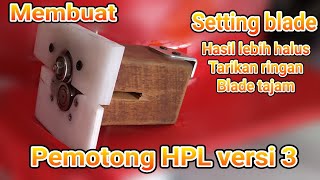 membuat pemotong HPL versi 3 ( upgrade )