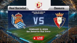 🛑 Real Sociedad vs Osasuna | Copa del Rey 2025 | Live Streaming Radar Soccer 6/2/2025