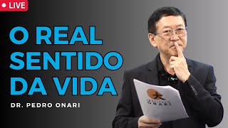 O VERDADEIRO SENTIDO DA VIDA - Dr. Pedro Onari │ Psicanálise Cristã