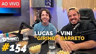 Vini Barreto e Lucas "Girino" (@grupotopsamba) • PodCast D'Cast #154