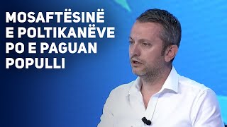 Hoxha: Mosaftësinë e poltikanëve po e paguan populli