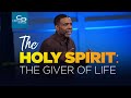 The Holy Spirit:  The Giver of Life - Wednesday Service