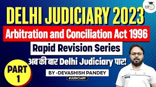 Arbitration and Conciliation Act | Part 1 | DJS 2023 | Delhi Judicial Services