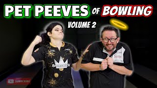 BOWLING PET PEEVES | Volume 2