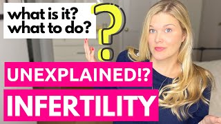 Unexplained Infertility: A Fertility Doctor Explains the Treatment Options