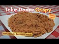 RESEP TELUR DADAR CRISPY YANG ENAK, RENYAH, DAN MUDAH DIBUAT