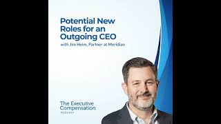 Potential New Roles for an Outgoing CEO