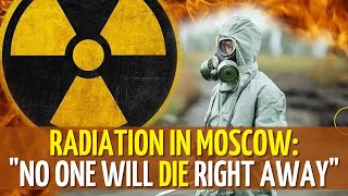 No kidding — exorbitant radiation in Moscow. New facts