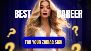 The BEST Career for Each Zodiac Sign (Astrology Guide)!