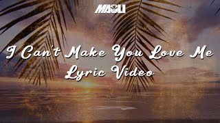 Maoli - I Can't Make You Love Me (Official Lyric Video)