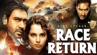 Race Return 2021 || Ajay Devgan  & Kangna Ranawat New Action Movie 2021 New Hindi Movie