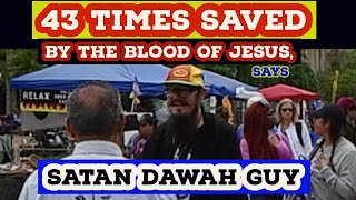 43 times saved by the Blood of JESUS