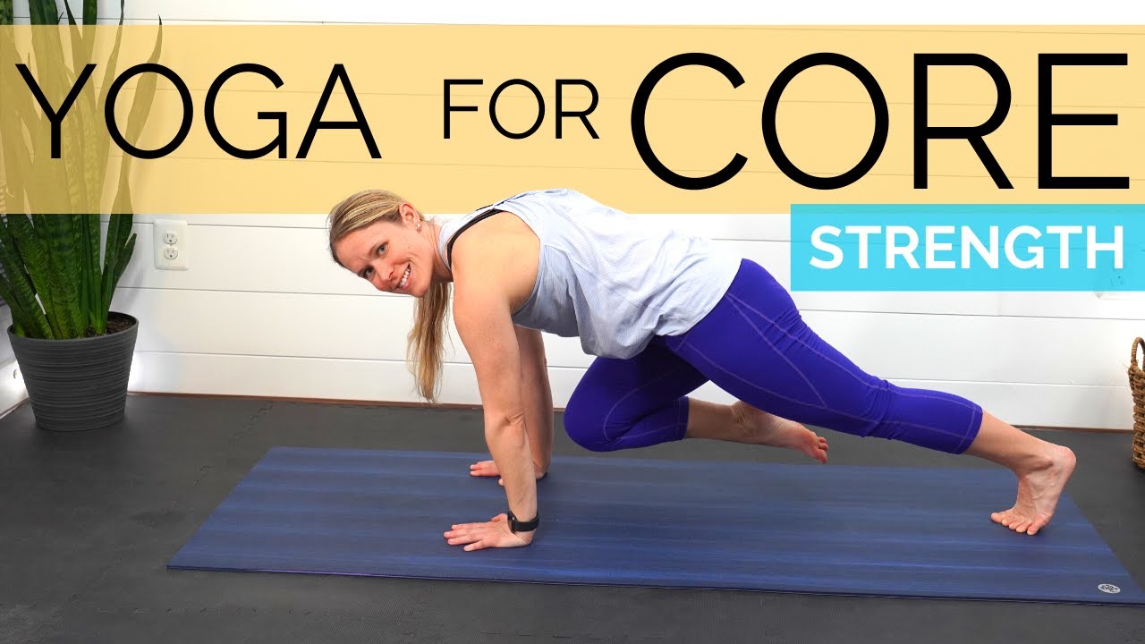Yoga Flow For Core Strength 28 Minutes Of Firing Up Your Deep Core