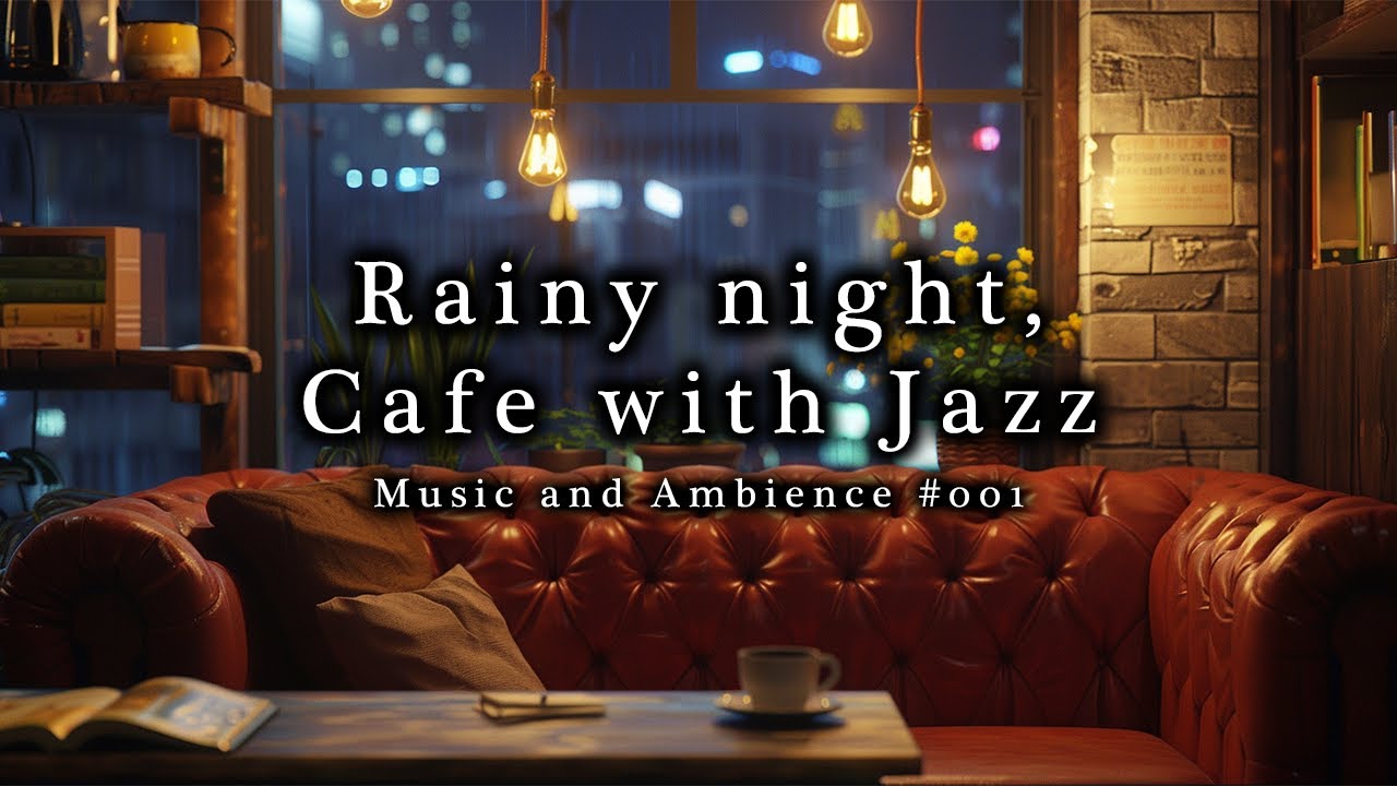 Rainy Jazz Cafe 001 Slow Jazz Music In A Coffee Shop Ambiance For