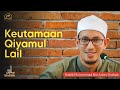 KEUTAMAAN QIYAMUL LAIL - Habib Muhammad Bin Anies Shahab