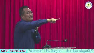 Rev. Thang Hre || MCF Crusade Zaan Khatnak